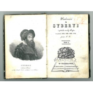 (KOBYŁECKI Józef), Wiadomości o Syberyi i podróże w niej odbyte w latach 1831. 1832. 1833. 1834.