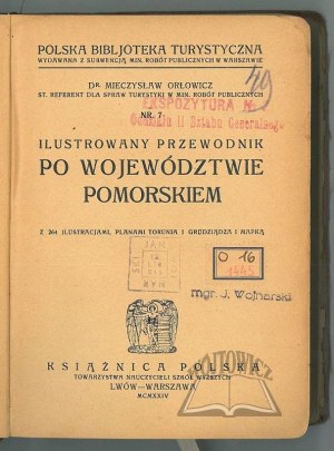 ORŁOWICZ Mieczysław dr, Ilustrowany przewodnik po województwie pomorskiem.