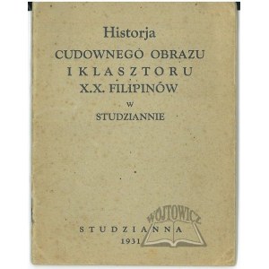 HISTORJA cudownego obrazu i klasztoru X.X Filipinów w Studziannie.