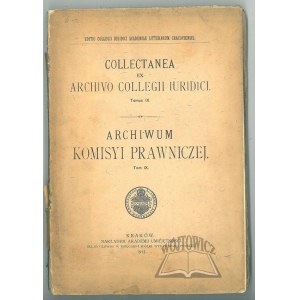 ARCHIWUM Komisyi Prawniczej. T. IX.