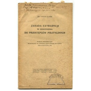 GLASER Stefan, Zasada extradycji w odniesieniu do przestępców politycznych.