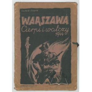 CIEŚLIK Ludwik, Cierpiąca Warszawa r. 1944.