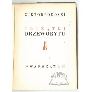 PODOSKI Wiktor, Początki drzeworytu.