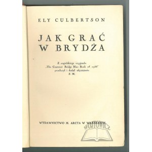 CULBERTSON Ely, Jak grać w brydża.