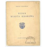 FRIEDBERG Marian, Herb miasta Krakowa.