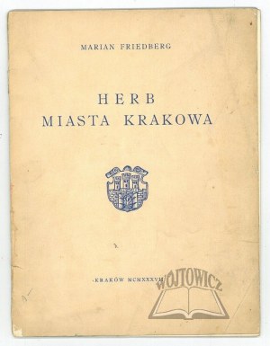 FRIEDBERG Marian, Herb miasta Krakowa.
