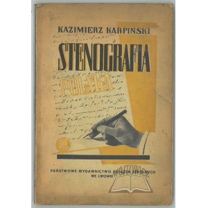 KARPIŃSKI Kazimierz, Stenografia polska według systemu Gabelsbergera-Polińskiego.