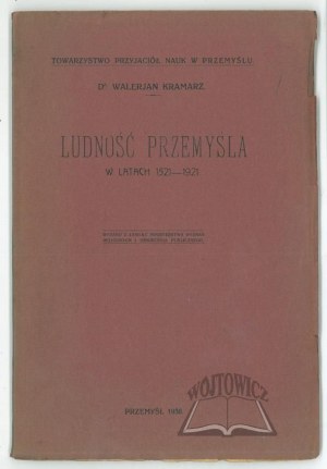 KRAMARZ Walerjan, Ludność Przemyśla w latach 1521-1921.