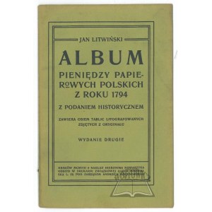 LITWIŃSKI Jan, Album pieniędzy papierowych polskich z roku 1794 z podaniem historycznem.