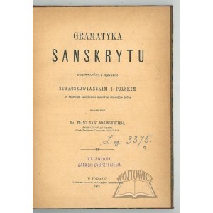 MALINOWSKI Franciszek Xawery ks., Gramatyka sanskrytu porównanego z językiem starosłowiańskim i polskim.
