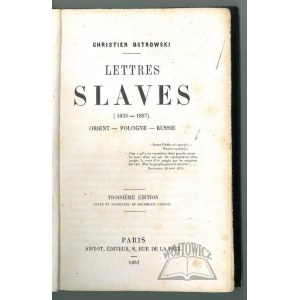 OSTROWSKI Christien, Lettres Slaves (1833-1857). Orient - Pologne - Russie.