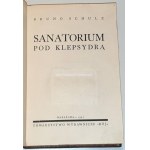 SCHULZ- SANATORIUM POD KLEPSYDRĄ /The Sanatorium at the Sign of the Hourglasswyd. 1937 egzemplarz numerowany