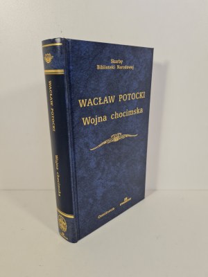 POTOCKI Wacław - WOJNA CHOCIMSKA Skarby Biblioteki Narodowej