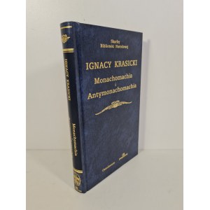 KRASICKI Ignacy - MONACHOMACHIA I ANTYMONACHOMACHIA Skarby Biblioteki Narodowej