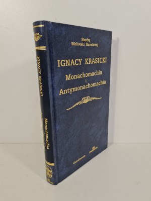 KRASICKI Ignacy - MONACHOMACHIA I ANTYMONACHOMACHIA Skarby Biblioteki Narodowej
