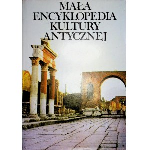 MAŁA ENCYKLOPEDIA KULTURY ANTYCZNEJ