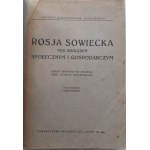 ROSJA SOWIECKA POD WZGLĘDEM SPOŁECZNYM I GOSPODARCZYM Warszawa 1922