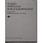 RATAJCZYK, TEODORCZYK - WOJSKO POWSTANIA KOŚCIUSZKOWSKIEGO W oczach współczesnych malarzy