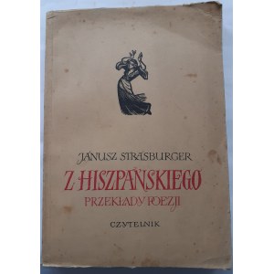 STRASBURGER Janusz - Z HISZPAŃSKIEGO PRZEKŁADY POEZJI - DRZEWORYTY MARII HISZPAŃSKIEJ-NEUMANN