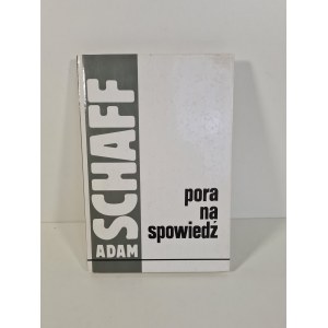 SCHAFF Adam - PORA NA SPOWIEDŹ, Wydanie 1