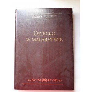 DZIECKO W MALARSTWIE ALBUM REPRODUKCJI DZIEŁ MALARSKICH I GRAFIK