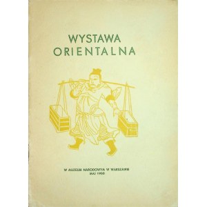 WYSTAWA ORIENTALNA: KSIĄŻKA WSCHODNIA DRZEWORYT CHIŃSKI MALARSTWO HALTRECHTA Przewodnik