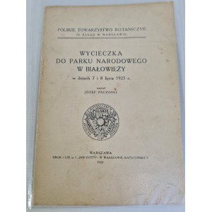 PACZOSKI Józef - WYCIECZKA DO PARKU NARODOWEGO W BIAŁOWIEŻY w dniach 7 i 8 lipca 1925