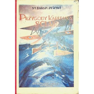 BARSZCZEWSKI Stefan - PRZYGODY KAPITANA ST.CLAIRA Il.Mackiewicz