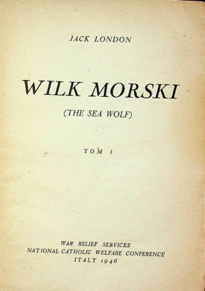LONDON Jack - WILK MORSKI tom I-II, Italy 1946