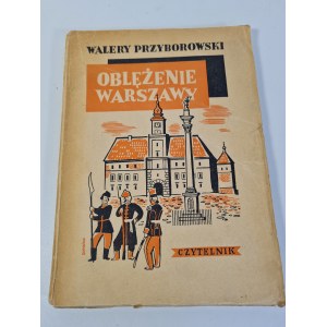 PRZYBOROWSKI Ambroży - OBLĘŻENIE WARSZAWY, Wyd.1949