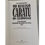 KUCHARZEWSKI Jan - OD BIAŁEGO CARATU DO CZERWONEGO Lata przełomu Romanów, Pugaczow czy Pestel Tom 3