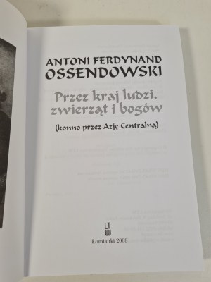 OSSENDOWSKI Antoni F. - PRZEZ KRAJ LUDZI, ZWIERZAT I BOGÓW