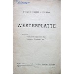 Z WALK o Wybrzeże w 1939 roku. Westerplatte. Opracowali Franciszek Dąbrowski, kpt. Stanisław Grodecki, por...