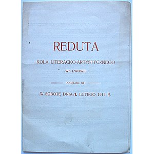 [ZAPROSZENIE]. REDUTA Koła Literacko - Artystycznego we Lwowie odbędzie się w sobotę dnia 1 lutego 1913 r...