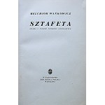 WAŃKOWICZ MELCHIOR. Sztafeta. Książka o polskim pochodzie gospodarczym. W-wa 1939...