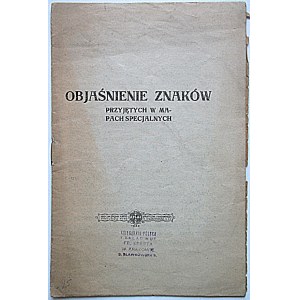OBJAŚNIENIE ZNAKÓW przyjętych w mapach specjalnych. Lwów 1922. Wyd...