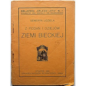 UDZIELA SEWERYN. Z podań i dziejów Ziemi Bieckiej.Z czterema ilustracjami. Kraków 1926...