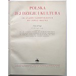 POLSKA, jej dzieje i kultura od czasów najdawniejszych do chwili obecnej. Tom I - III. W-wa 1927 / 1928. Wyd...