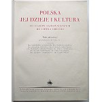 POLSKA, jej dzieje i kultura od czasów najdawniejszych do chwili obecnej. Tom I - III. W-wa 1927 / 1928. Wyd...