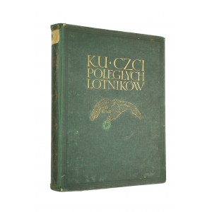 KSIĘGA PAMIĄTKOWA Ku czci poległych lotników, drzeworyty St.O. Chrostowskiego, kolorowe tablice, Warszawa 1933r.