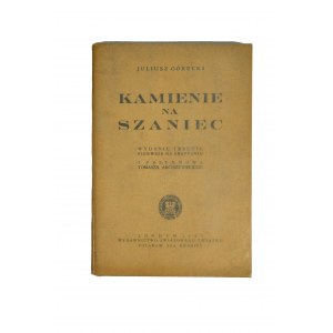 GÓRECKI Juliusz [KAMIŃSKI Aleksander] - Kamienie na szaniec, wydanie trzecie, pierwsze na obczyźnie, Londyn 1945r.