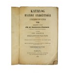Katalog Wystawy Starożytności i Przedmiotów Sztuki 1856 urządzonej w pałacu JW hr. Augustostwa Potockich, Warszawa 1856r.