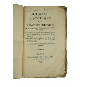 SOKOLNICKI Michał - Journal historique des operations militaires de la 7 division de cavalerie Legere Polonaise / Dziennik Historyczny Działań Wojskowych 7 Dywizji Polskiej Kawalerii Lekkiej , Paris 1814r. RZADKIE