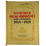 Dziesięciolecie Polski Odrodzonej. Księga Pamiątkowa 1918 - 1928