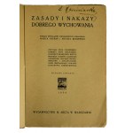 Zasady i nakazy dobrego wychowania , Wydawnictwo M. Arcta w Warszawie, 1930r.