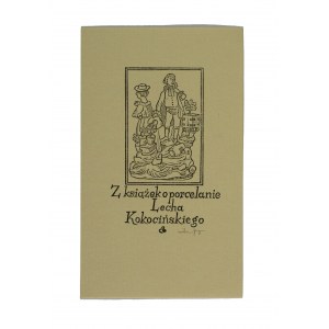 Exlibris Z książek o porcelanie Lecha Kokocińskiego, sygnowany, 6,5 x 11cm