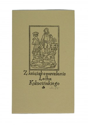 Exlibris Z książek o porcelanie Lecha Kokocińskiego, sygnowany, 6,5 x 11cm