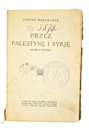 MAKARCZYK Janusz - Przez Palestynę i Syrję. Szkice z podróży, 1925r.