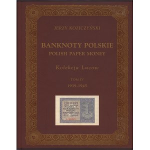 Kolekcja LUCOW Tom IV - Banknoty polskie 1939-1945