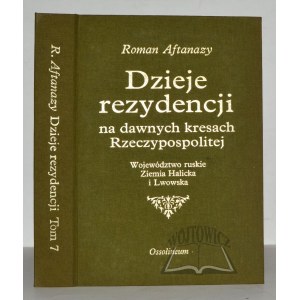 AFTANAZY Roman (7), Dzieje rezydencji na dawnych kresach Rzeczypospolitej.